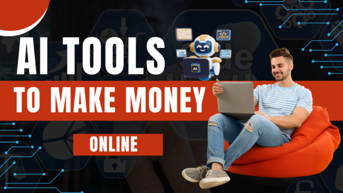 AI Tools to Make Money